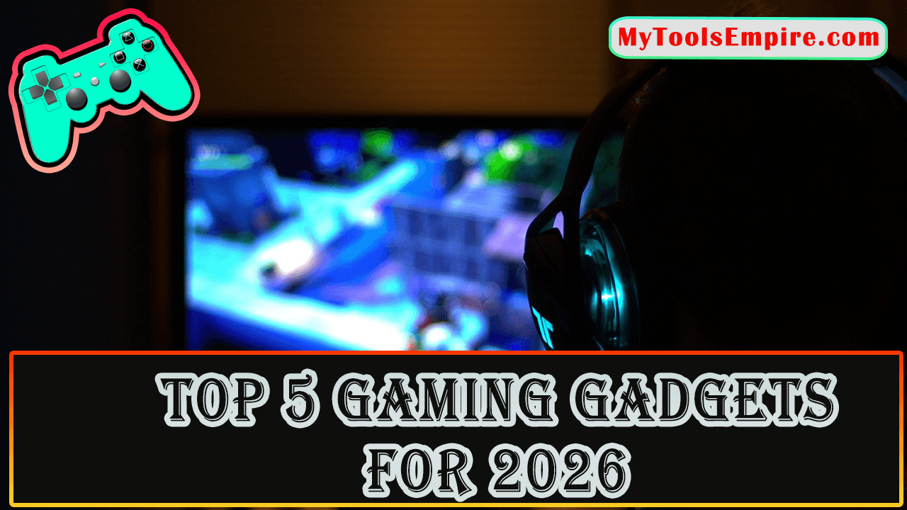 Top 5 Gaming Gadgets For 2026