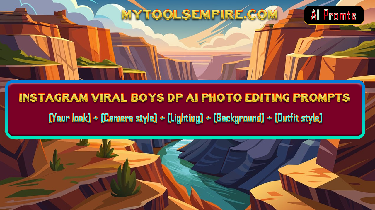 Instagram Viral Boys DP AI Photo Editing Prompts